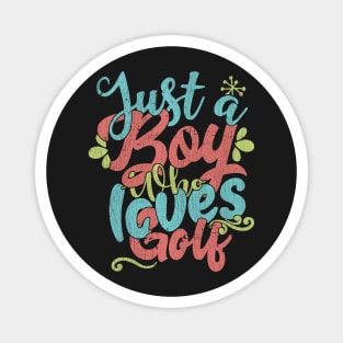 Just A Boy Who Loves Golf Gift product Magnet